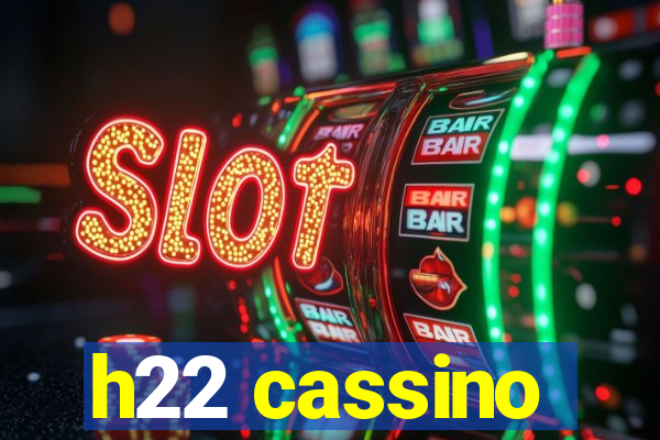 h22 cassino